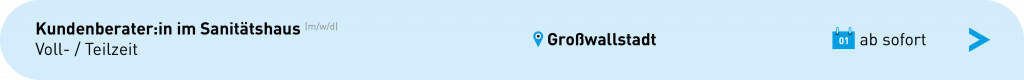 Kundenberater:in im Sanitätshaus Großwallstadt